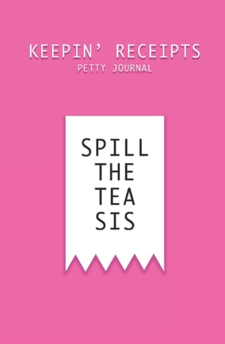 Keepin' Receipts: Petty Journal