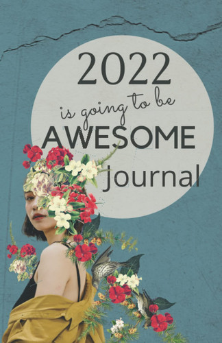 2022 is Going to Be Awesome Journal: A 2022 Life Organizer Planner for City Women, 5.5" x 8.5"