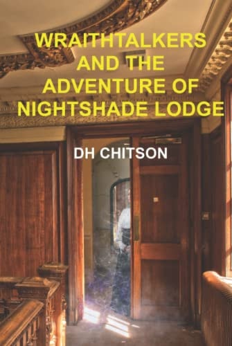 WraithTalkers and the Adventure of Nightshade Lodge