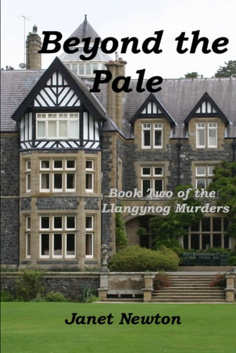 Beyond the Pale: Book Two of the Llangynog Murders