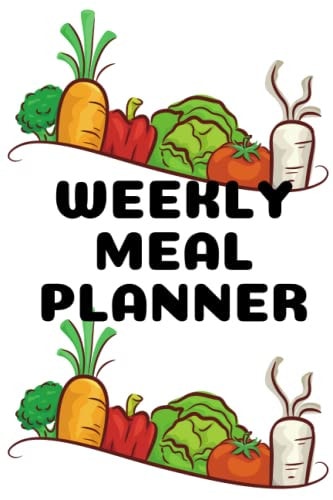 WEEKLY MEAL PLANNER: Planner for healthy eating 52 Week of menu,Plan for meals and Grocery List-Food pattern