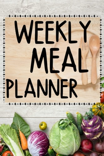 WEEKLY MEAL PLANNER: Food Planner for 52 Week,Plan for meals and Grocery List-Food pattern