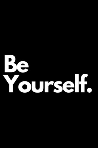Be Yourself: Motivational Notebook, Journal, Diary