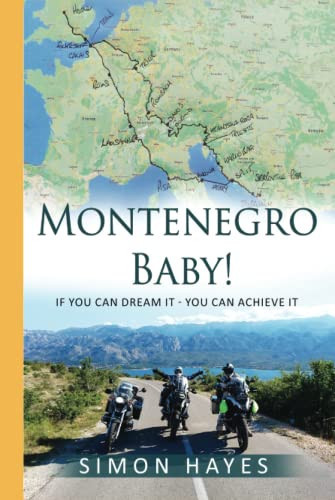 Montenegro Baby: If you can dream it - You can achieve it
