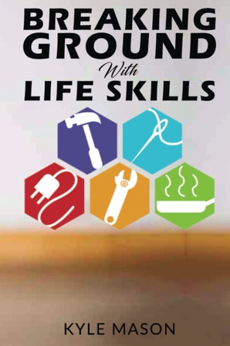 Breaking Ground With Life Skills