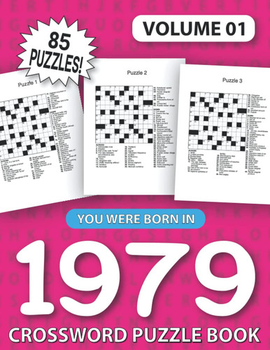 You Were Born In 1979: Crossword Puzzle Book: Challenging Brain Exercise Games & Enjoyment For All Puzzle Lover With Solutions (Large Print)