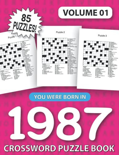 You Were Born In 1987: Crossword Puzzle Book: Challenging Brain Exercise Games & Enjoyment For All Puzzle Lover With Solutions (Large Print)