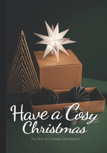 Have A Cozy Christmas - The Story of Christmas Word Search: Story of Jesus's Birth from the Gospel of Luke KJV | Enlarged Print | 55 Word Search and Number Search Puzzles