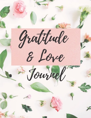 Gratitude & Love: Journal