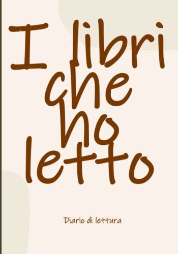 I Libri Che Ho Letto Diario Di Lettura Reading Journal Italiano per gli Amanti Dei Libri e Della Lettura - 72 Schede per Conservare per Sempre le Tue Emozioni
