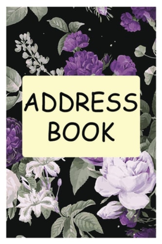 Address Book: Floral Cover Design Tabbed in Alphabetical Order, Perfect for Keeping Track of Addresses, Email, Mobile, Work & Home Phone Numbers & Birthdays Address Book small 6” x 9” Volume 14