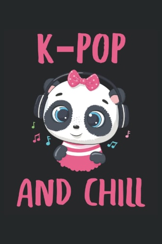 K-Pop and Chill Kawaii Panda Pandabär Notizbuch 6x9 (ca. A5 ) 120 Seiten liniert: K-Pop and Chill Kawaii Panda Pandabär Notizbuch 120 Seiten liniert ... und Uni oder Universität (German Edition)