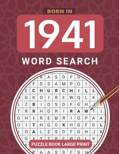Born In 1941 Wordsearch Puzzle Book Large Print: Step Back In Time With This British Themed Wordsearch, 1941 UK Yearbook - Born in 1941 Word Search - Birthday Present / Gifts - UK Edition