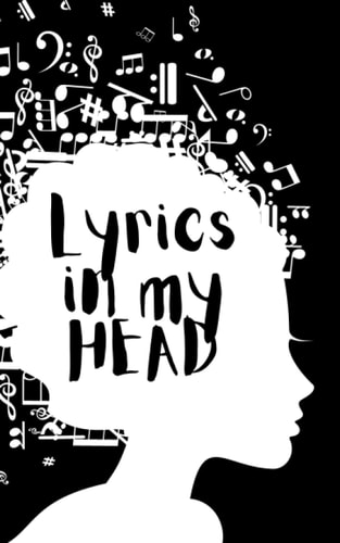The Lyrics In My Head: A Tiny Song Writing Journal 5x8" | Mini lyrics notebook journal for songwriters: A lined journal to get all the noisy things to paper
