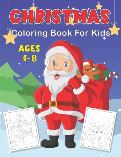 Christmas Coloring Book for Kids Ages 4-8: 75 Beautiful Christmas Pages to Color Including Santa, Christmas Trees, Reindeer, Snowman, Ornaments