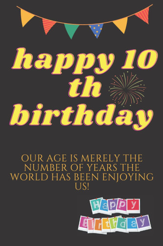 Happy birthday: Our age is merely the number of years the world has been enjoying us!