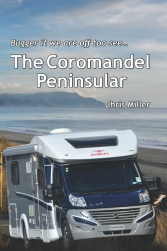 We are off to see The Coromandel Peninsular (Bugger it we are off in a Motorhome.)
