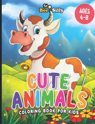 Cute Animals Coloring Book for Kids: A Coloring Book for Ages 4-8 Featuring Fun, Easy and Adorable Animals