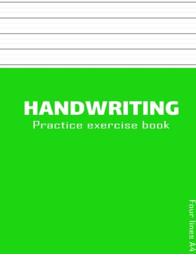 Four Lines Handwriting Practice Exercise Book A4 Blank Lined Paper Notebook for Kids - 100 Pages - Green Cover