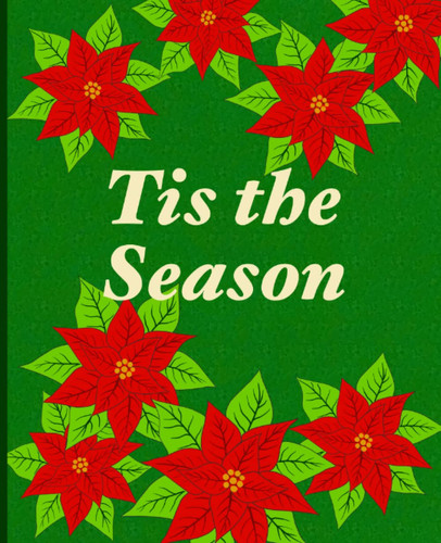 Holiday Notebook: Poinsettias