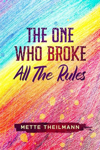 The One Who Broke All The Rules