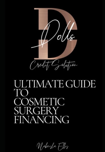Dolls Credit Solution: Ultimate Guide to Cosmetic Surgery Financing