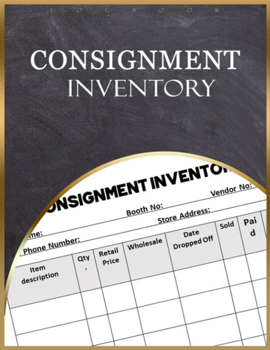 Consignment Inventory Logbook: 8.5 x 1 Inch, 120 Pages, Consignment Store Inventory Tracker, Consignment Sales logbook, Tracker Logbook, inventory ... Consignment business, Inventory Tracker