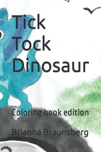 Tick Tock Dinosaur: Coloring book edition