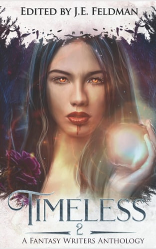 Timeless 2: A Fantasy Writers Anthology