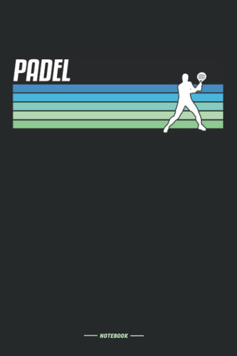 Padel Notebook: Padel Player blank lined Journal for Padel Tennis Fans, 120 Pages, 6x9 (Danish Edition)