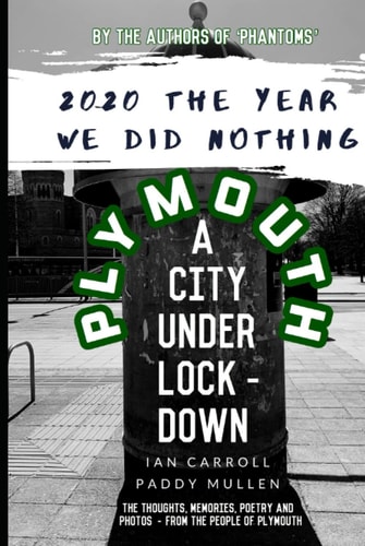 2020 The Year We Did Nothing: Plymouth a City Under Lock-Down