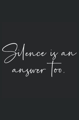 Silence is an answer too: Lustiges Notizbuch A5 | Lustiges Tagebuch | Lustiges Notizbuch | 120 Seiten | Tolles Geschenk für Freunde und Familie | ... | Tagebuch liniert | Planer (German Edition)