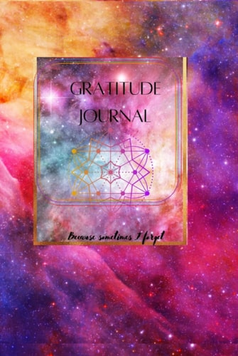 Gratitude Journal Because Sometimes I Forget: Gratitude Journal