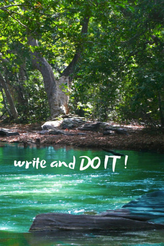 Write and DO IT !: River Movement Energy. Motivational and Nature Notebook, Journal, Planner, Diary.