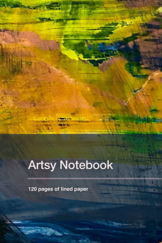 Artsy Notebook: 120 pages of premium lined paper