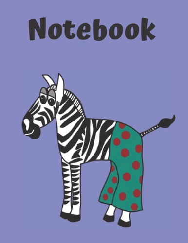 Zebra in Pyjamas Notebook Zebra in Pyjamas Lined 100 Page Notebook