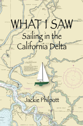 What I Saw: Sailing in the California Delta
