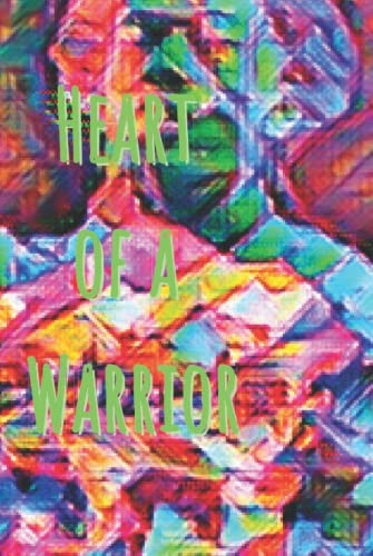 Heart of a Warrior Journal