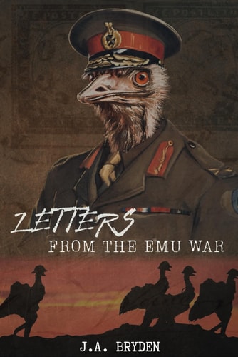 Letters from the Emu War: Correspondence from those who claimed victory in the great emu war of 1932