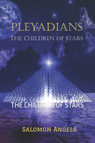 PLEYADIANS: THE CHILDREN OF STARS