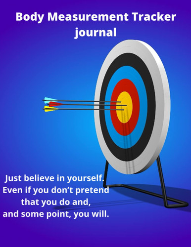 Body measurement tracker journal: note book. weight tracker. Best aid for weight loss.And track results.: 110 pages size 8.5X11 inches glossy cover