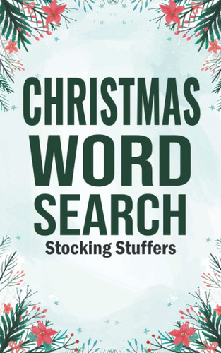 Stocking Stuffers: Christmas Word Search Heartwarming Christmas Word Search Puzzles Book | Perfect Gift Ideas for Stocking Stuffers Inspired by the Christmas American Tradition | Keep the Brain Activity