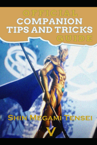 Shin Megami Tensei V Guide Official Companion Tips & Tricks