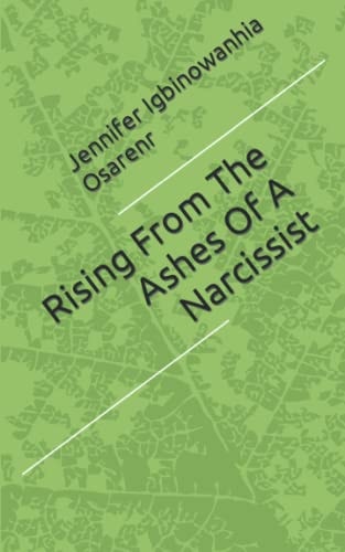Raising From The Ashes Of A Narcissist
