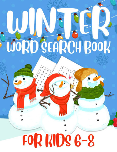 Winter Word Search Book For Kids 6-8: Wintertime Vocabulary Learning And Teachings Puzzles Games, Ideal Creative Study For Smarts Kids, Winter Gift From Dad