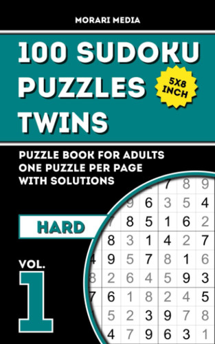 100 Sudoku Puzzles Twins: 5x8 inch | Puzzle Book for Adults | One Puzzle per Page | with Solutions | hard | Vol. 1