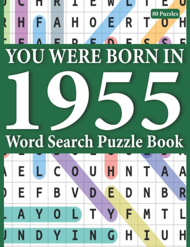 You Were Born In 1955: Word Search Puzzle Book: Brain Game for Adults and Seniors With Solutions