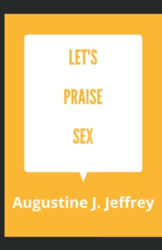 Let's Praise Sex (A Play by God)