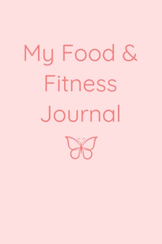 My Food & Fitness Journal: Food and Fitness Tracker