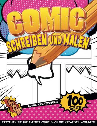 Kinder Zeichnen Comic Kreatives Buch Heft: Lernbücher Für Kinder Im Alter Von 5-7 Jahren, Um Ein Personalisiertes Comicbuch Zu Schreiben Und Zu Zeichnen (German Edition)